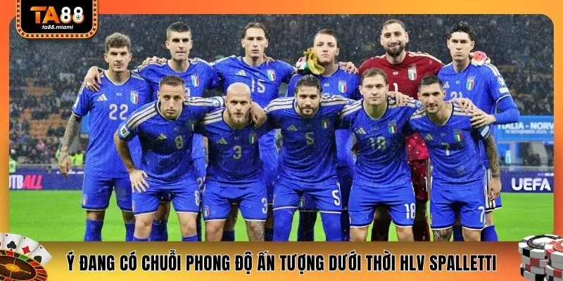 Ý đang có chuỗi phong độ ấn tượng dưới thời HLV Spalletti
